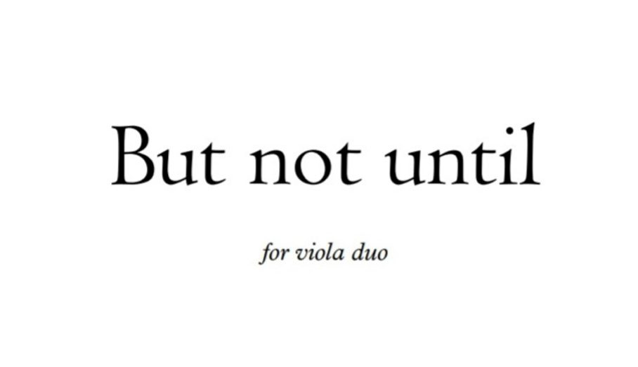 But not Until Viola Duo